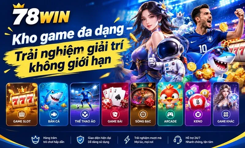 Trang Chủ 42 Kho game đa dạng tại 78win